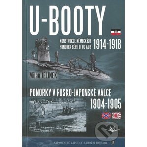 U-BOOTY konstrukce německých ponorek sérií U, UC a UB - Milan Jelínek