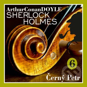 Návrat Sherlocka Holmese 6 - Černý Petr - Arthur Conan Doyle
