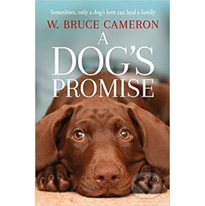 A Dog's Promise - W. Bruce Cameron