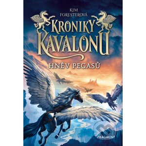 E-kniha Kroniky Kavalonu - Hněv pegasů - Kim Forester