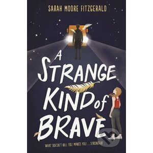 A Strange Kind of Brave - Sarah Moore Fitzgerald