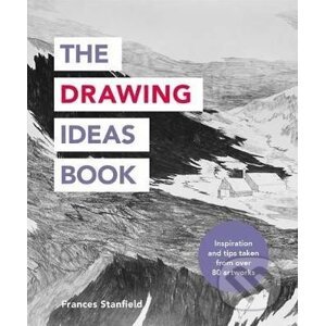 The Drawing Ideas Book - Frances Stanfield