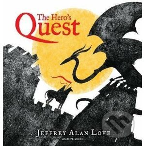 The Hero's Quest - Jeffrey Alan Love