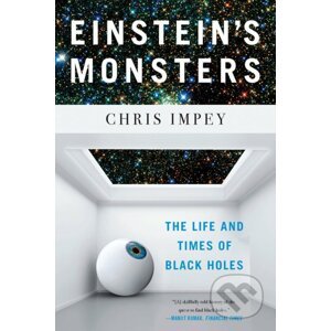 Einstein's Monsters - Chris Impey