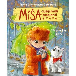 E-kniha Míša a její malí pacienti: Promoklé kotě - Aniela Cholewińska-Szkolik, Agnieszka Filipowska (ilustrácie)