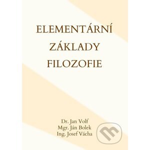 E-kniha Elementární základy filozofie - Jan Volf, Ján Bolek, Josef Vácha