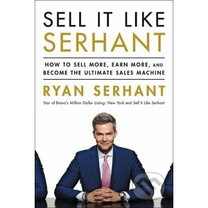Sell It Like Serhant - Ryan Serhant