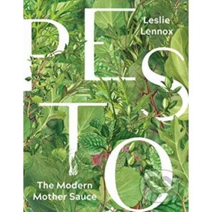 Pesto The Modern Mother Sauce - Leslie Lennox