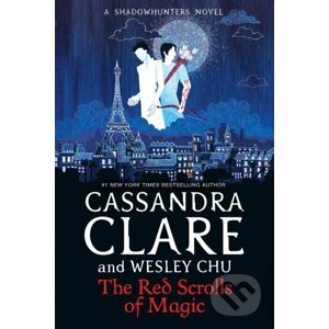 Red Scrolls of Magic - Cassandra Clare, Wesley Chu