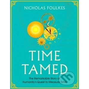 Time Tamed - Nicholas Foulkes