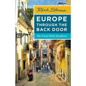 Rick Steves Europe Through the Back Door - Rick Steves