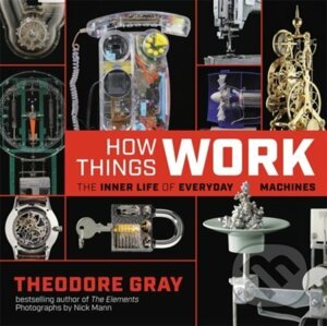 How Things Work - Theodore Gray