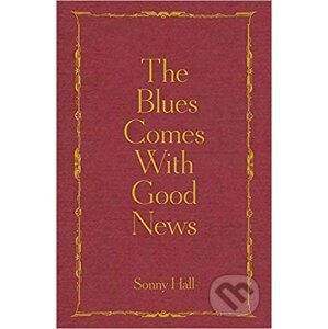 The Blues Comes With Good News - Sonny Hall, Jack Laver (ilustrácie)