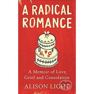 A Radical Romance - Alison Light