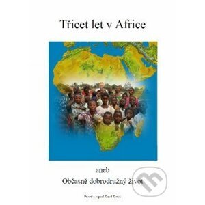 Třicet let v Africe - Karel Koreš