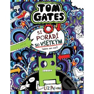 Tom Gates si poradí so všetkým (alebo ani nie?) - Liz Pichon