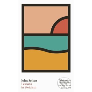 Lessons in Stoicism - John Sellars
