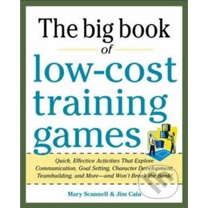 The Big Book of Low-Cost Training Games - Mary Scannell