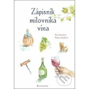 Zápisník milovníka vína - Patricia Janečková, Pavla Burešová