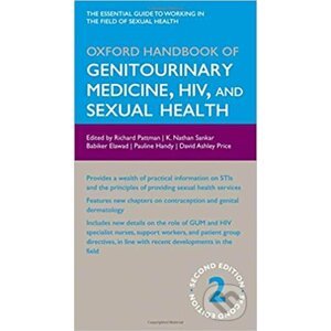 Oxford Handbook of Genitourinary Medicine, HIV, and Sexual Health - Richard Pattman, Nathan Sankar, Babiker Elawad, Pauline Handy, David Ashley Price