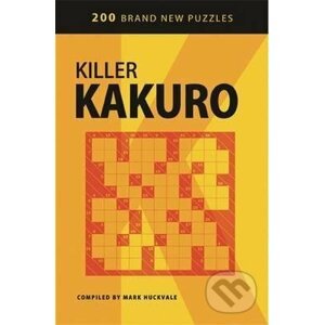 Killer Kakuro - Mark Huckvale