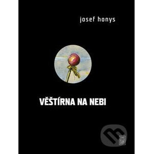 Věštírna na nebi - Josef Honys