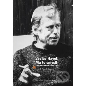 Václav Havel - Má to smysl - Anna Freimanová