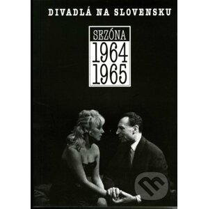 Divadlá na Slovensku sezóna 1964-1965 - Divadelný ústav
