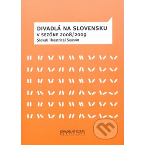 Divadlá na Slovensku v sezóne 2008/2009 - kolektiv