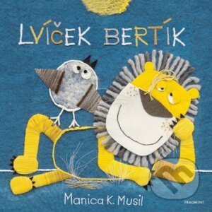 Lvíček Bertík - Manica K. Musil