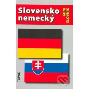Slovensko-nemecký a nemecko-slovenský mini slovník - TOPAS