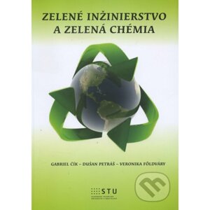 Zelené inžinierstvo a zelená chémia - Gabriel Čík