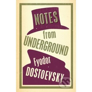 Notes from Underground - Fyodor Dostoevsky