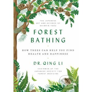 Forest Bathing - Dr Qing Li