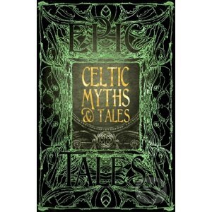 Celtic Myths and Tales - Flame Tree Publishing