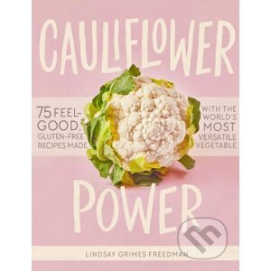 Cauliflower Power - Lindsay G. Freedman