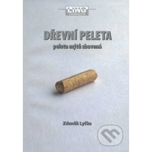 Dřevní peleta - Zdeněk Lyčka