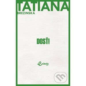 E-kniha Dosť! - Tatiana Brezinská
