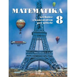 Matematika 8 s komentářem pro učitele - Josef Molnár