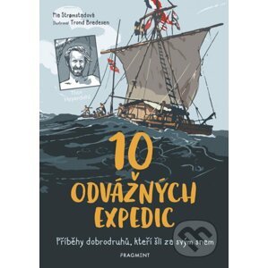 E-kniha 10 odvážných expedic - Pia Stromstad, Trond Bredesen (ilustrácie)