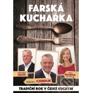 Farská kuchařka - Miroslav Macek, Zbigniew Czendlik, Petra Macková Hrochová