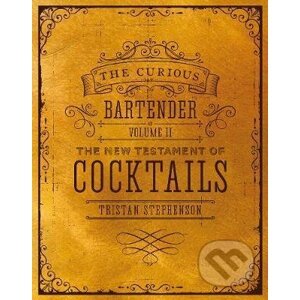 The Curious Bartender (Volume 2) - Tristan Stephenson
