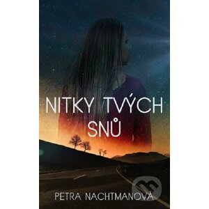 E-kniha Nitky tvých snů - Petra Nachtmanová