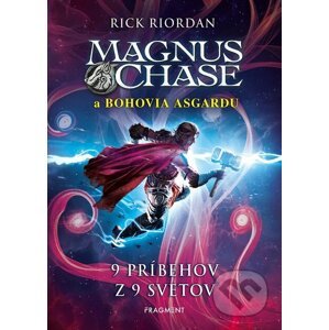 E-kniha Magnus Chase a bohovia Asgardu: 9 príbehov z 9 svetov - Rick Riordan