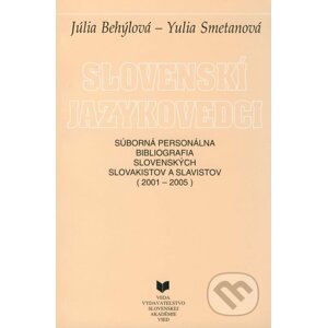 Slovenskí jazykovedci (2001-2005) - Júlia Behýlová, Yulia Smetanová