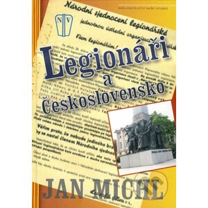 Legionáři a Československo - Jan Michl