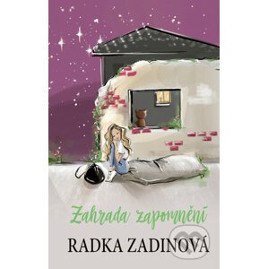 E-kniha Zahrada zapomnění - Radka Zadinová, Daniela Pavlíková (ilustrácie)