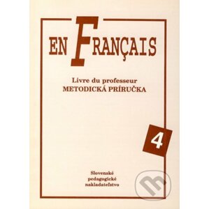 En Francais 4 - Metodická príručka - Elena Baranová