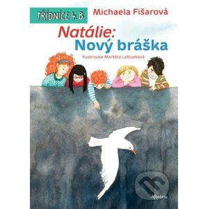 Natálie: Nový bráška - Michaela Fišarová, Markéta Laštuvková (ilustrácie)