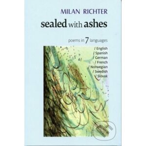 Sealed With Ashes - Pečatené popolom - Milan Richter